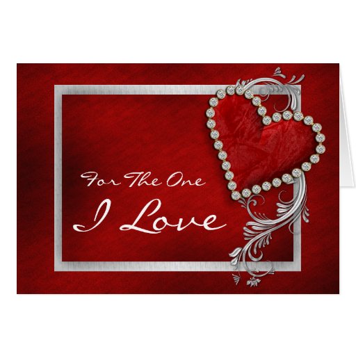 "For the one I love" romantic valentine birthday Greeting Cards