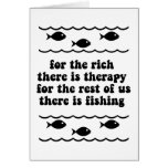 For the rich there is therapy greeting card