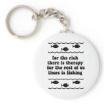 For the rich there is therapy key chains