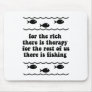 For the rich there is therapy