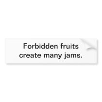 Forbidden fruit - bumper sticker