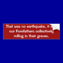 forefathers rolling in their grave bumper stickers