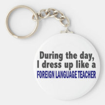 Foreign Language Teacher During The Day Keychains