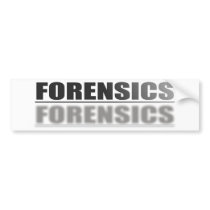 FORENSICS BUMPER STICKER