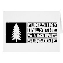 Forestry Survive Greeting Card