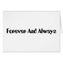Forever And Always Cards