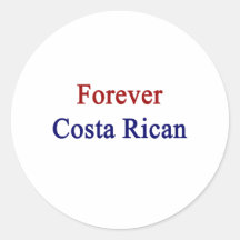 Forever Costa Rican Round Sticker