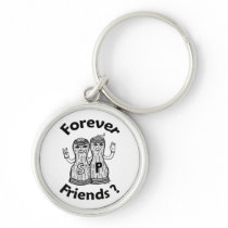 Forever Friends? Keychain