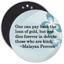 Forever in Debt to Those Who are Kind Pins