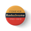 ‘‘Forever Kodachrome: 1935-2010’’ button pin