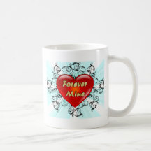 Forever Mine Coffee Mugs