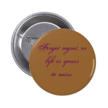 Forget regret buttons