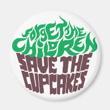 Forget the Children - Green+Dark Chocolate Refrigerator Magnet