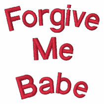 Forgive Me Babe