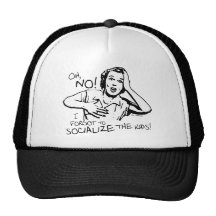 Forgot the Socialization Hats
