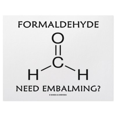 Formaldehyde Need Embalming? (Chemistry Humour) by wordsunwords