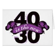 Forty Is The New Thirty - Purple Greeting Card