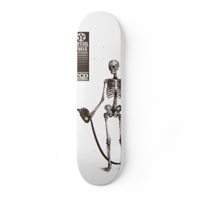 Fossil Fuels Skateboard by EcoClothingCo