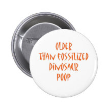 Fossilized Dinosaur Poop Pinback Button