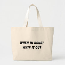 Fouettez-en cas de doute le sac fourre-tout