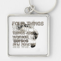 Four Things Greater Than All Things Keychain