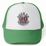 Fourty Nine and aged to Perfection Birthday Trucker Hat