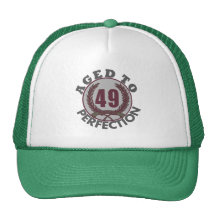 Fourty Nine and aged to Perfection Birthday Trucker Hat