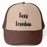 Foxy Freedom band name trucker hat