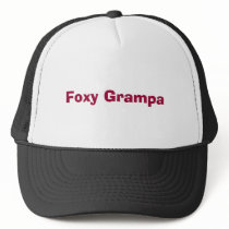 Foxy Grampa Trucker Hat