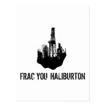 frac you Haliburton Postcard