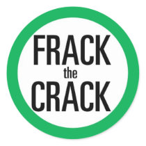 Frack The Crack Round Sticker