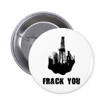 Frack You Pinback Button