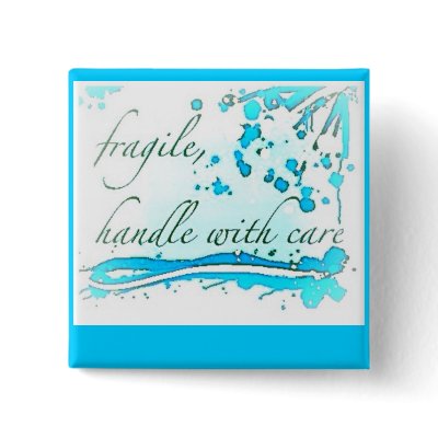 fragile handle with care badge/button/pin by sand625