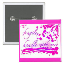 fragile handle with care button, pink