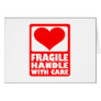 Fragile handle with care greeting card