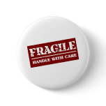 Fragile Handle with Care Item Pinback Button