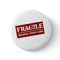 Fragile Handle with Care Item Pinback Button