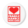 Fragile handle with care magnet
