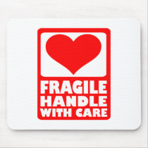 Fragile handle with care mousepad