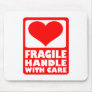 Fragile handle with care mousepad