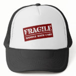 Fragile - Handle With Care Trucker Hat