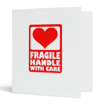 Fragile handle with care binders