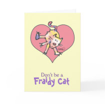 Fraidy Cat Valentine Cards