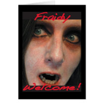 Fraidy Welcome