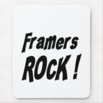 Framers Rock! Mousepad