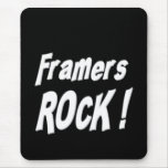 Framers Rock! Mousepad