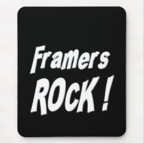 Framers Rock! Mousepad