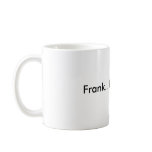 Frank... Empty Cup. mugs