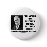 Franklin Delano Roosevelt Nation Destroys Its Soil Pins