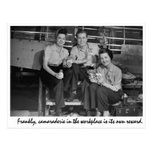"Frankly, camaraderie in the workplace is its own Post Card